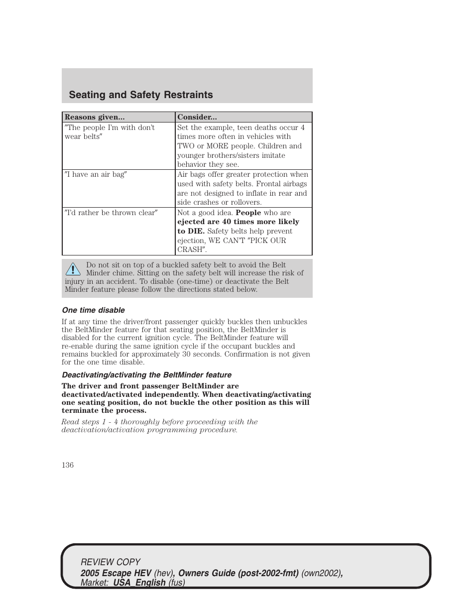 Seating and safety restraints | FORD 2005 Escape Hybrid v.1 User Manual | Page 136 / 328