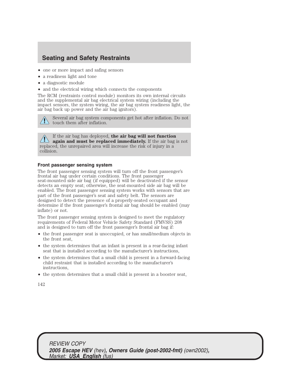 Seating and safety restraints | FORD 2005 Escape Hybrid v.1 User Manual | Page 142 / 328