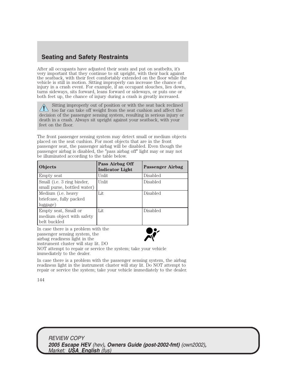 Seating and safety restraints | FORD 2005 Escape Hybrid v.1 User Manual | Page 144 / 328