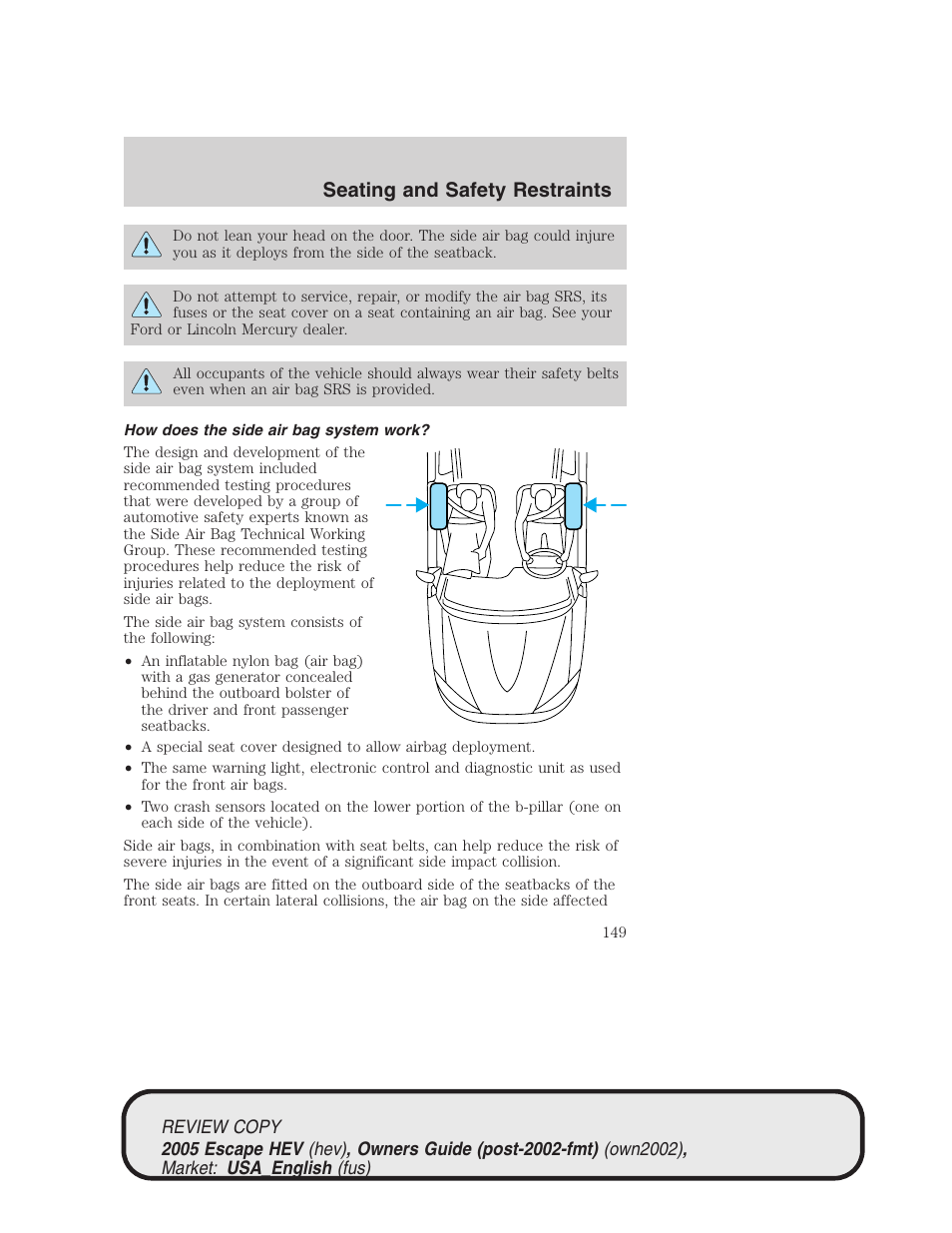 Seating and safety restraints | FORD 2005 Escape Hybrid v.1 User Manual | Page 149 / 328