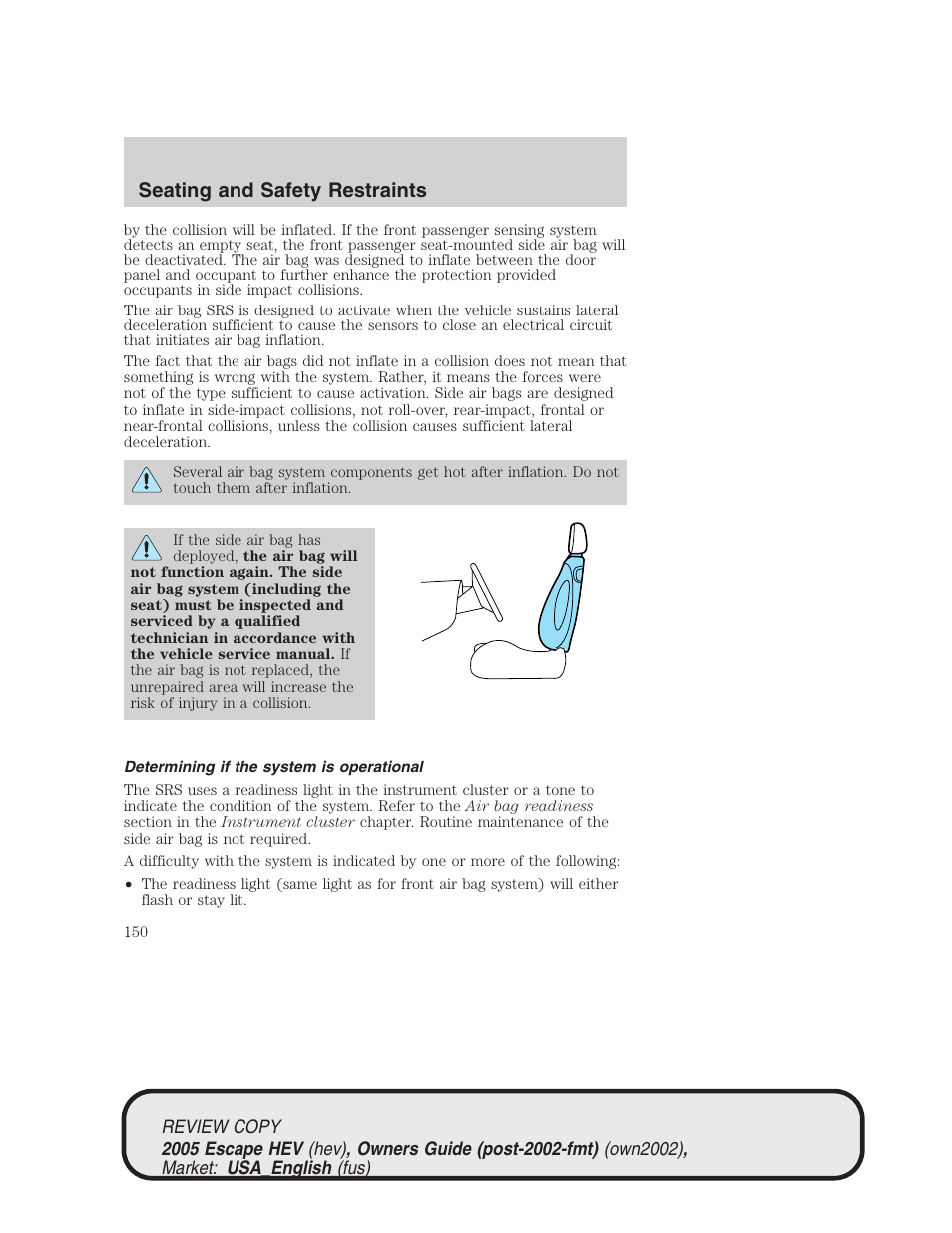 Seating and safety restraints | FORD 2005 Escape Hybrid v.1 User Manual | Page 150 / 328