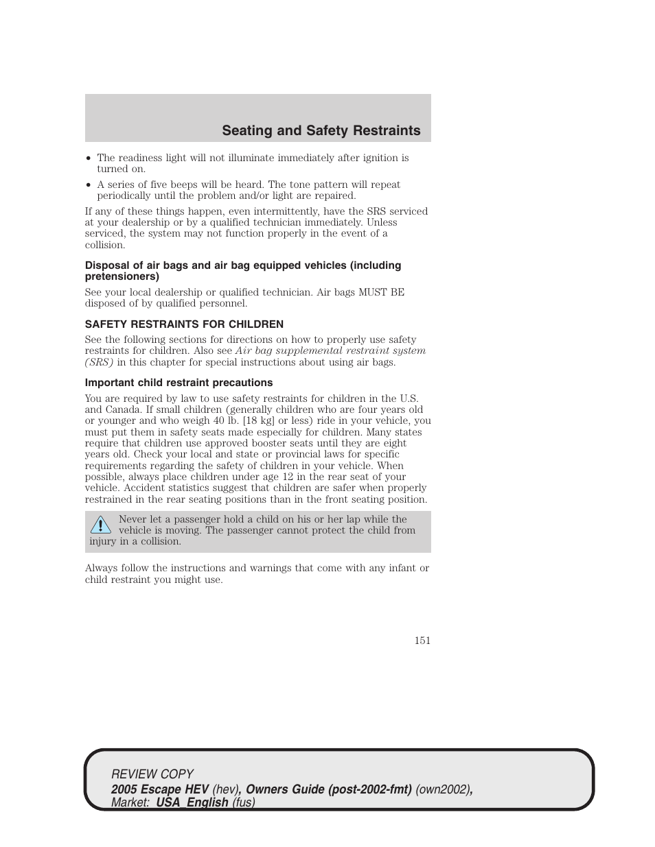 Seating and safety restraints | FORD 2005 Escape Hybrid v.1 User Manual | Page 151 / 328