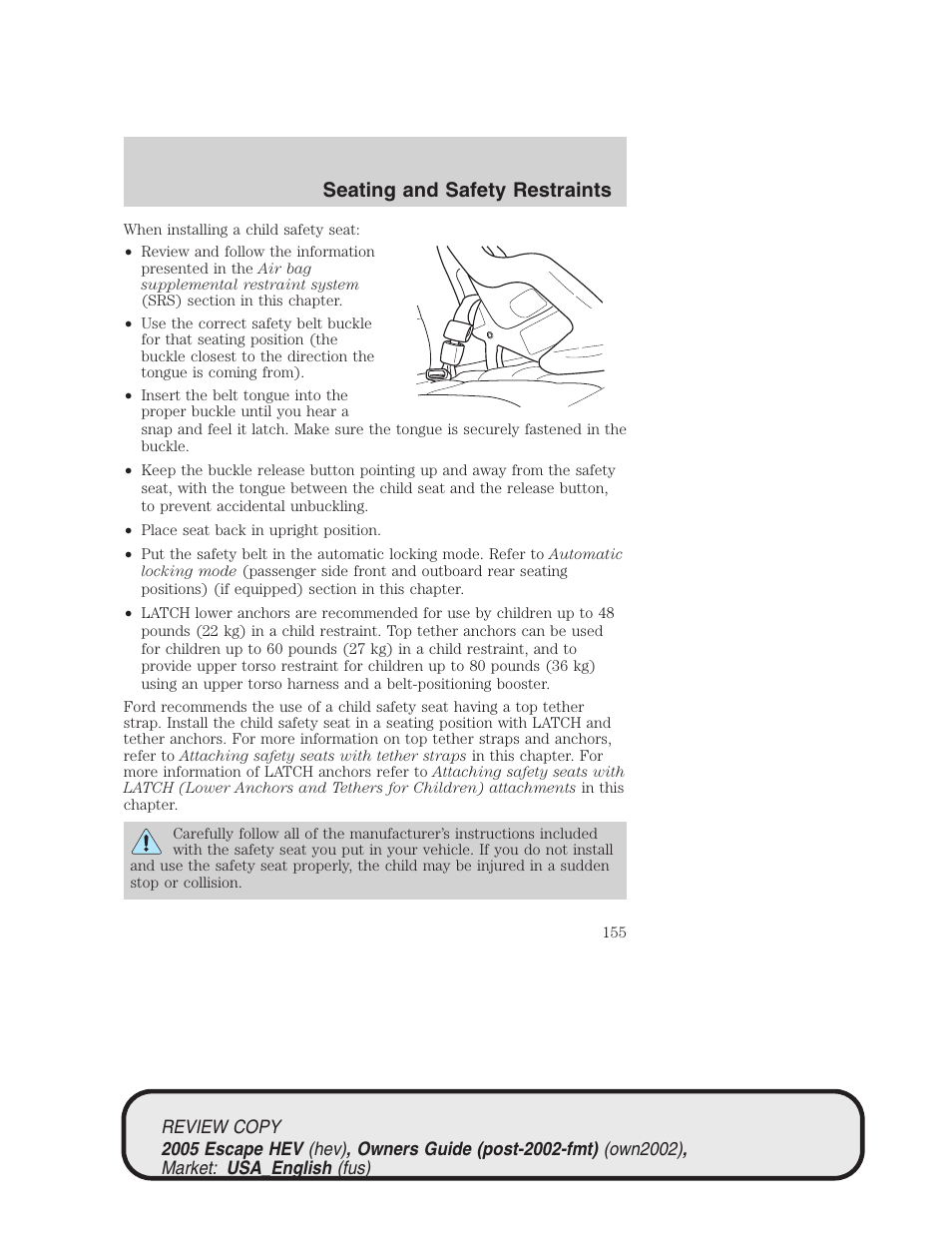 Seating and safety restraints | FORD 2005 Escape Hybrid v.1 User Manual | Page 155 / 328