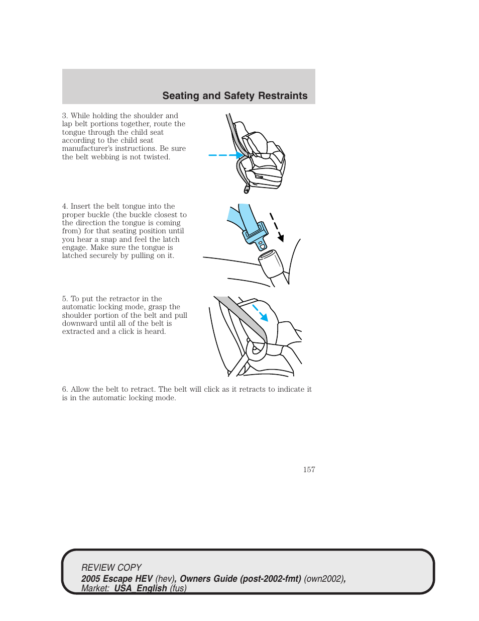 Seating and safety restraints | FORD 2005 Escape Hybrid v.1 User Manual | Page 157 / 328