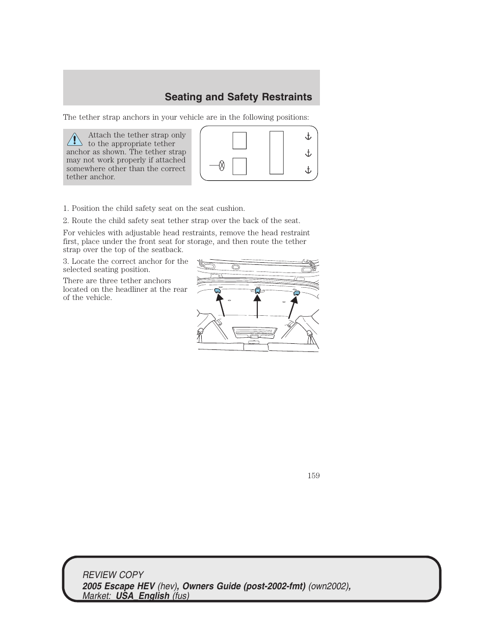 Seating and safety restraints | FORD 2005 Escape Hybrid v.1 User Manual | Page 159 / 328