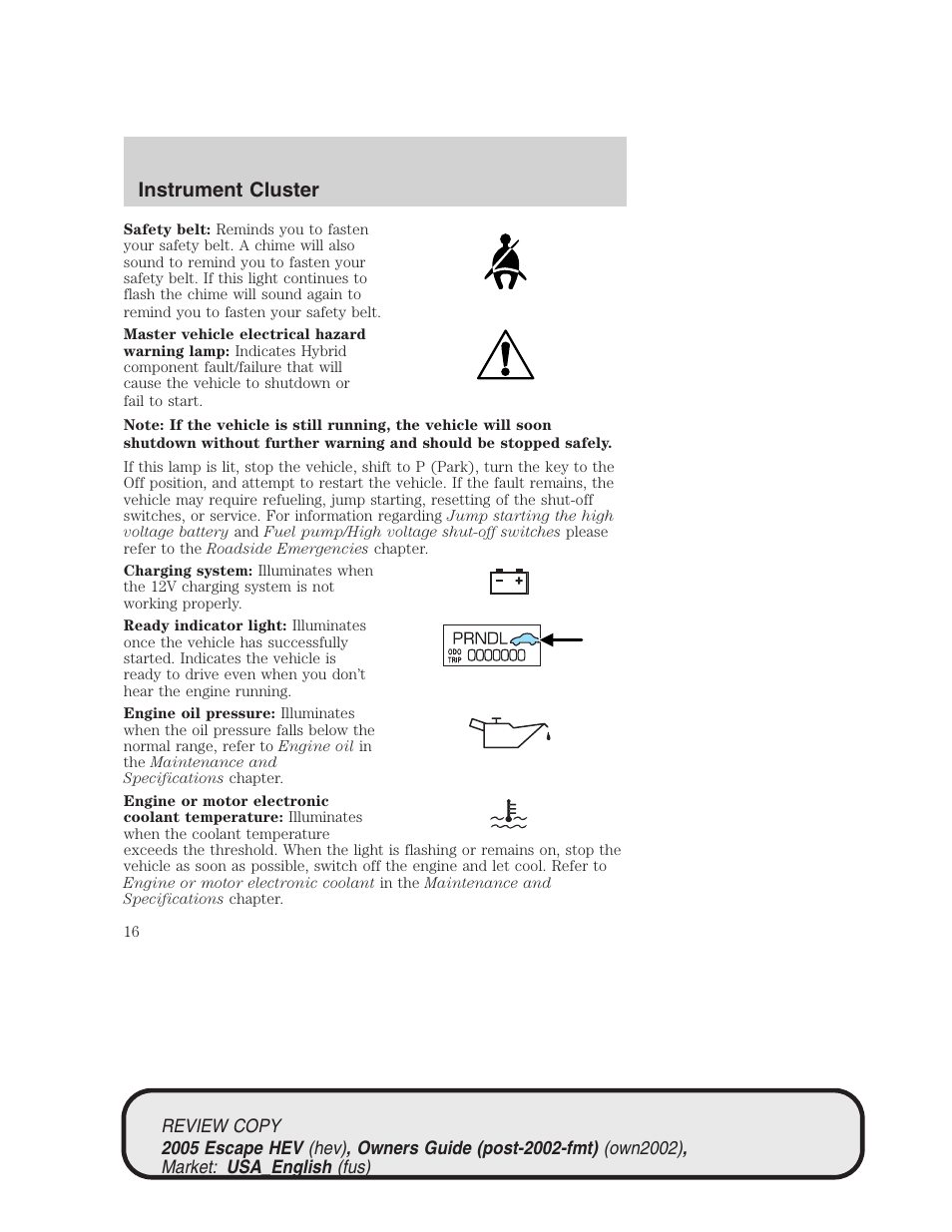 Instrument cluster | FORD 2005 Escape Hybrid v.1 User Manual | Page 16 / 328