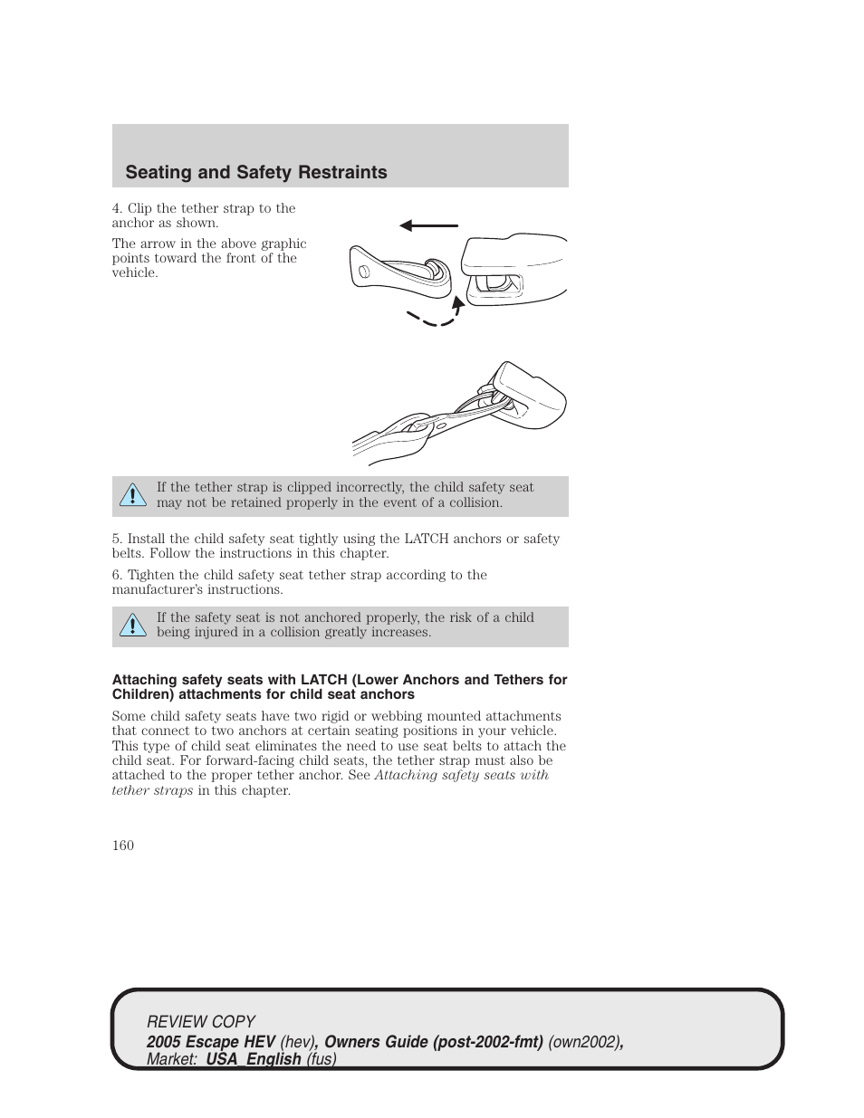 Seating and safety restraints | FORD 2005 Escape Hybrid v.1 User Manual | Page 160 / 328