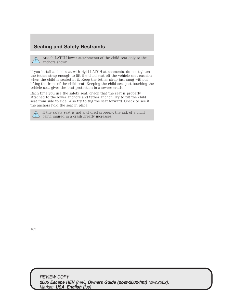 Seating and safety restraints | FORD 2005 Escape Hybrid v.1 User Manual | Page 162 / 328