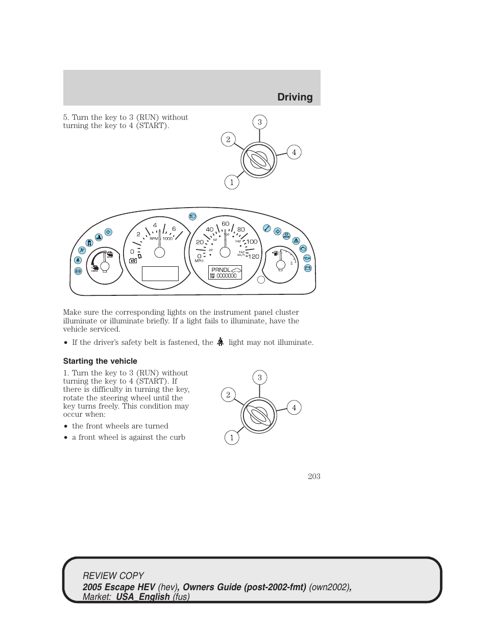 Driving | FORD 2005 Escape Hybrid v.1 User Manual | Page 203 / 328