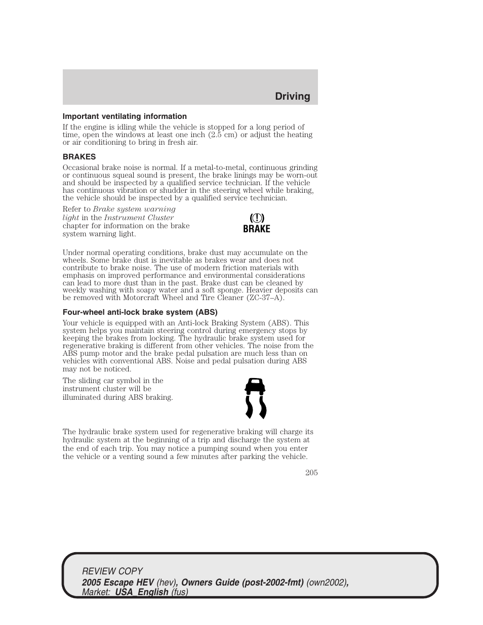 Driving | FORD 2005 Escape Hybrid v.1 User Manual | Page 205 / 328