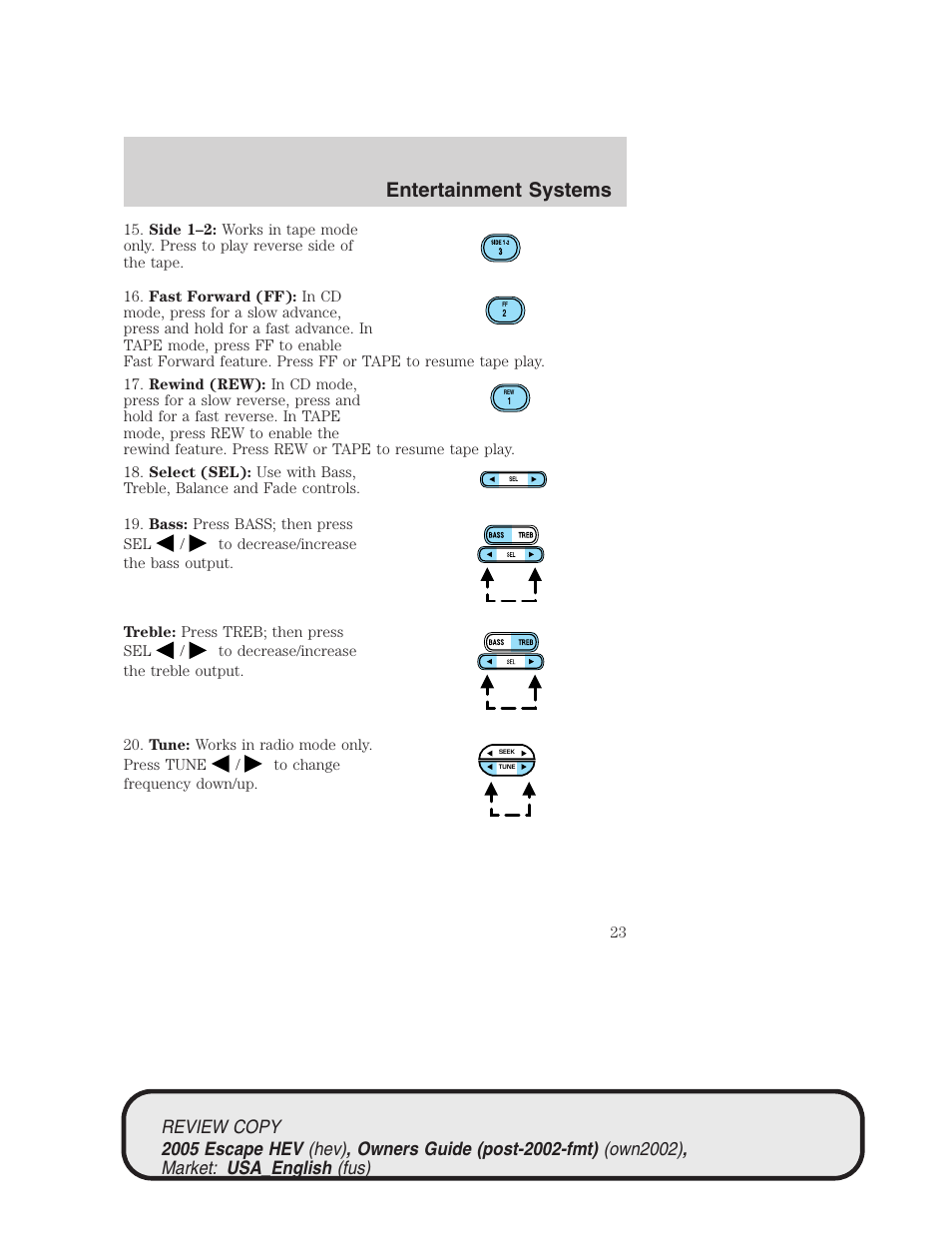 Entertainment systems | FORD 2005 Escape Hybrid v.1 User Manual | Page 23 / 328