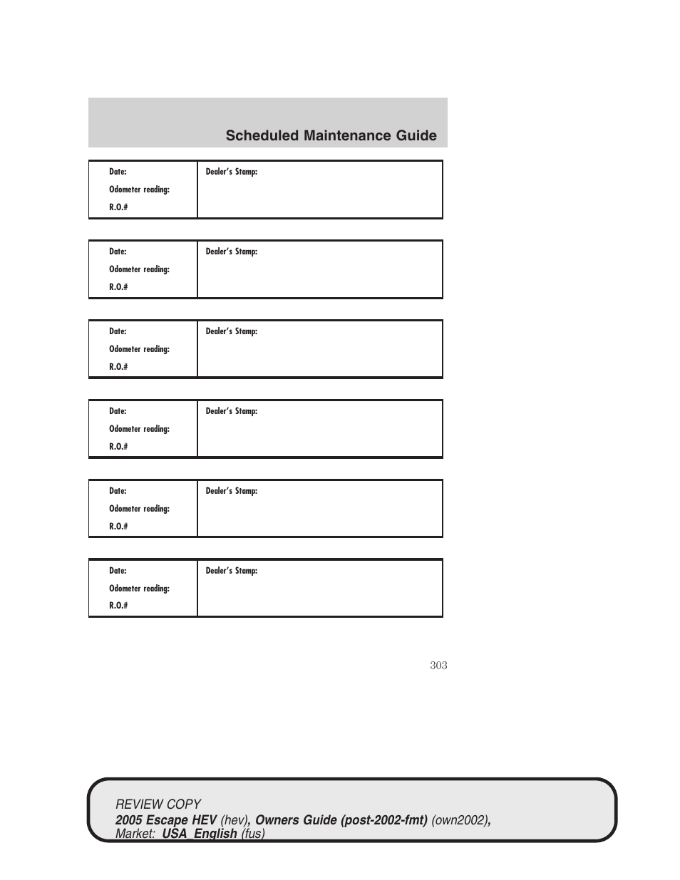 Scheduled maintenance guide | FORD 2005 Escape Hybrid v.1 User Manual | Page 303 / 328