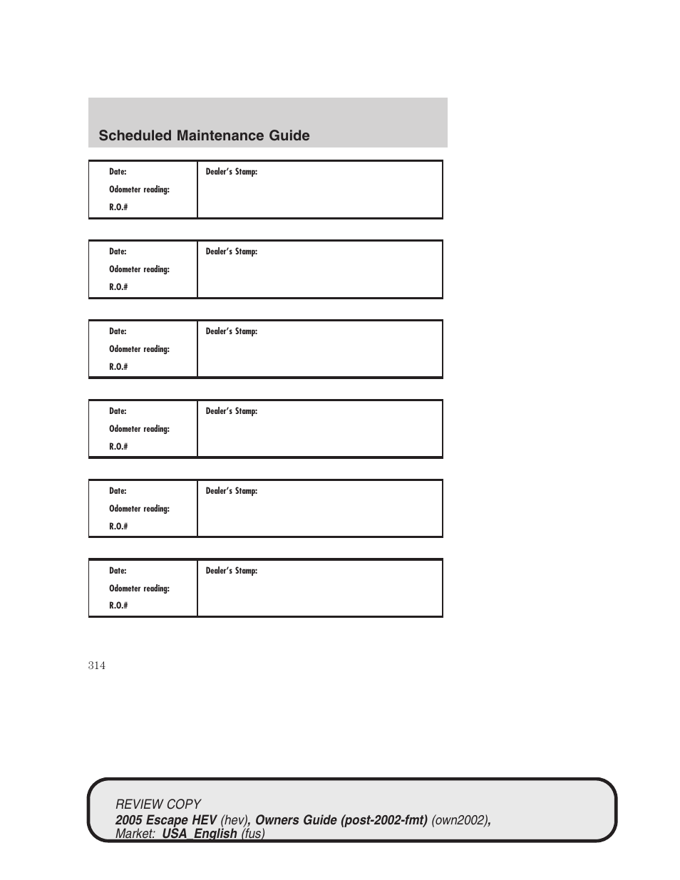Scheduled maintenance guide | FORD 2005 Escape Hybrid v.1 User Manual | Page 314 / 328