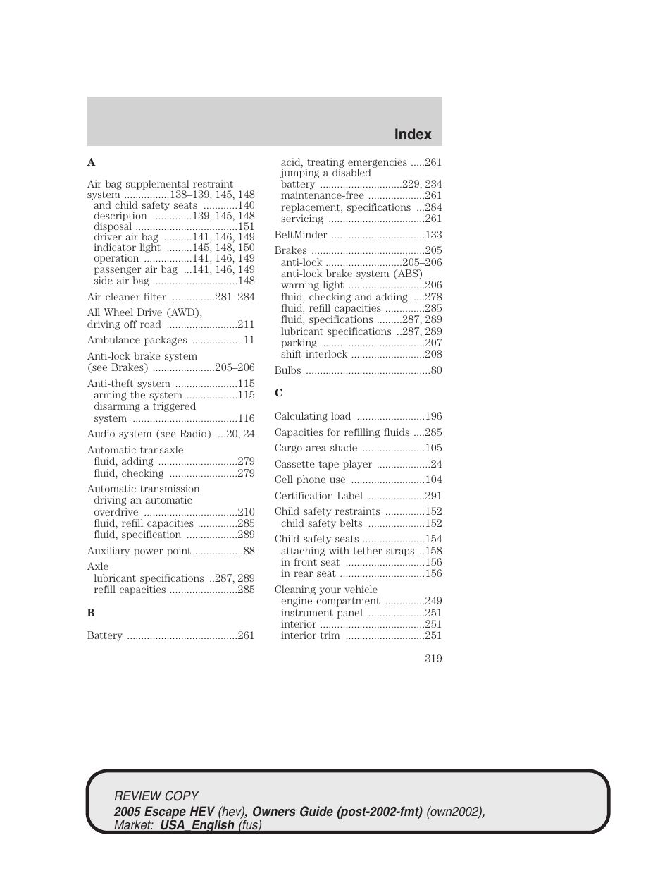 Index | FORD 2005 Escape Hybrid v.1 User Manual | Page 319 / 328