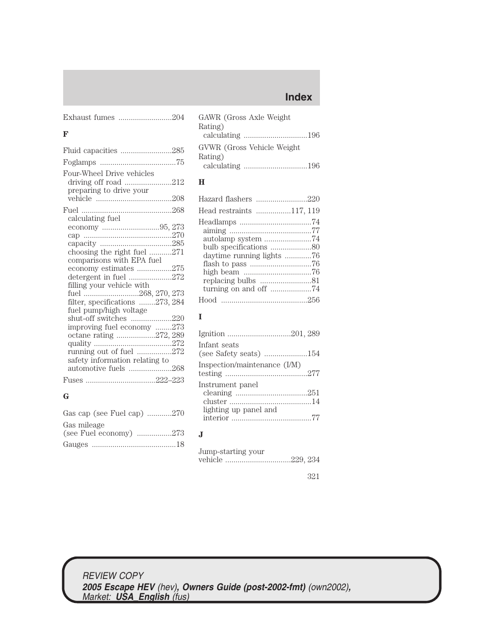 Index | FORD 2005 Escape Hybrid v.1 User Manual | Page 321 / 328