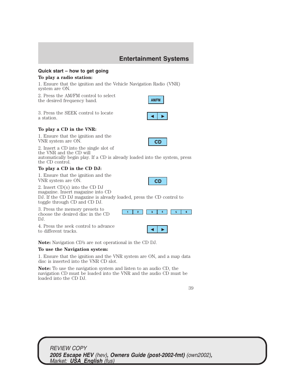 Entertainment systems | FORD 2005 Escape Hybrid v.1 User Manual | Page 39 / 328