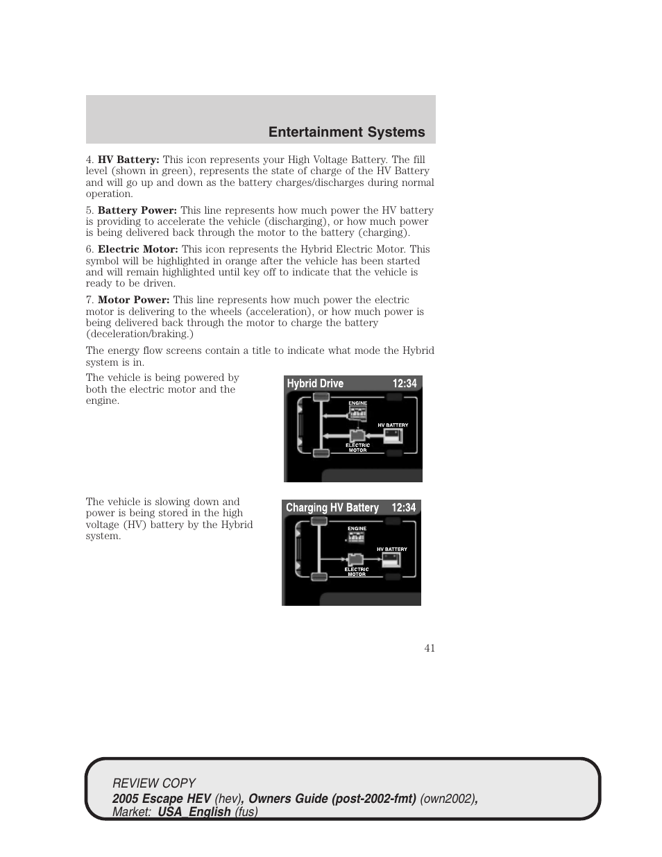 Entertainment systems | FORD 2005 Escape Hybrid v.1 User Manual | Page 41 / 328