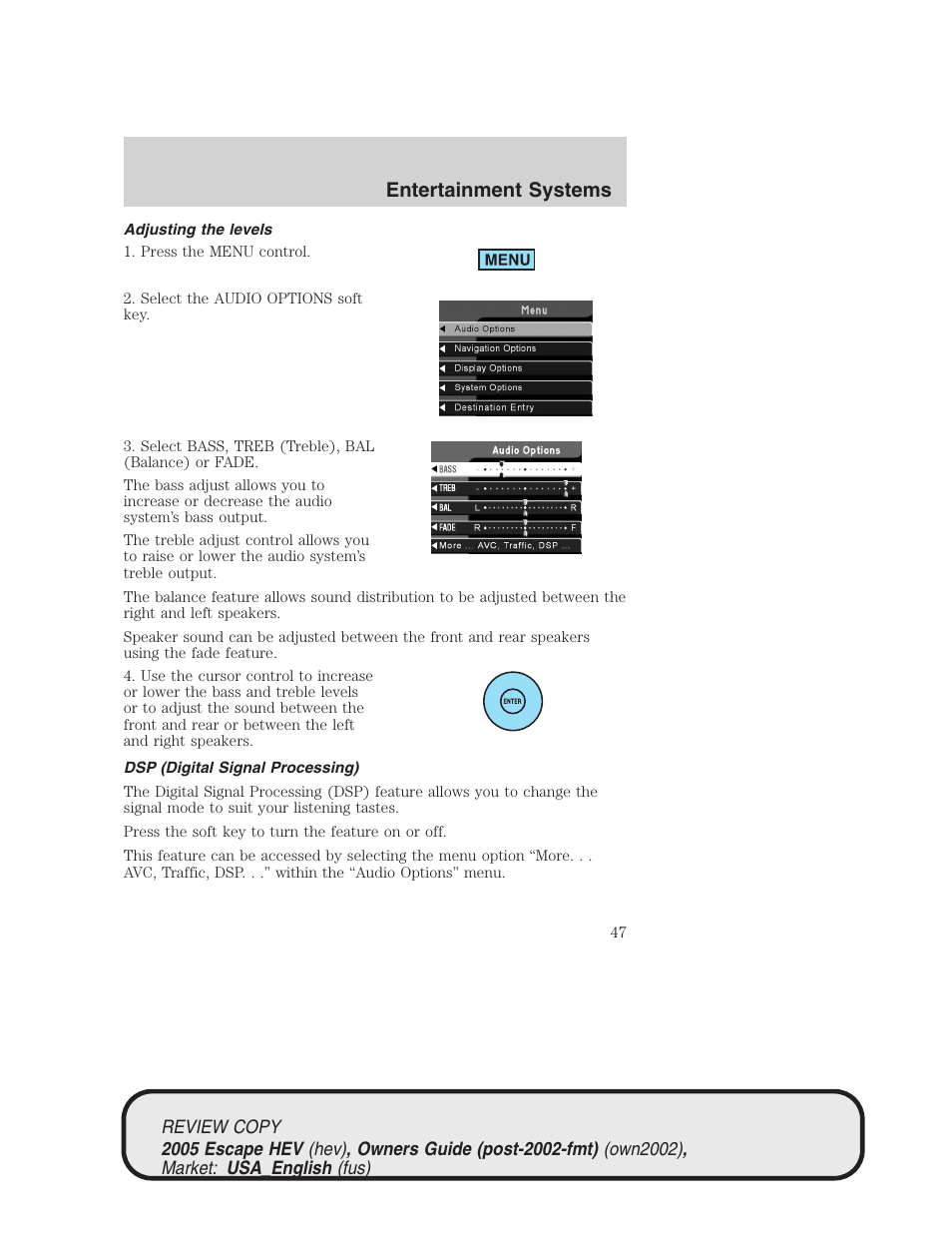 Entertainment systems | FORD 2005 Escape Hybrid v.1 User Manual | Page 47 / 328