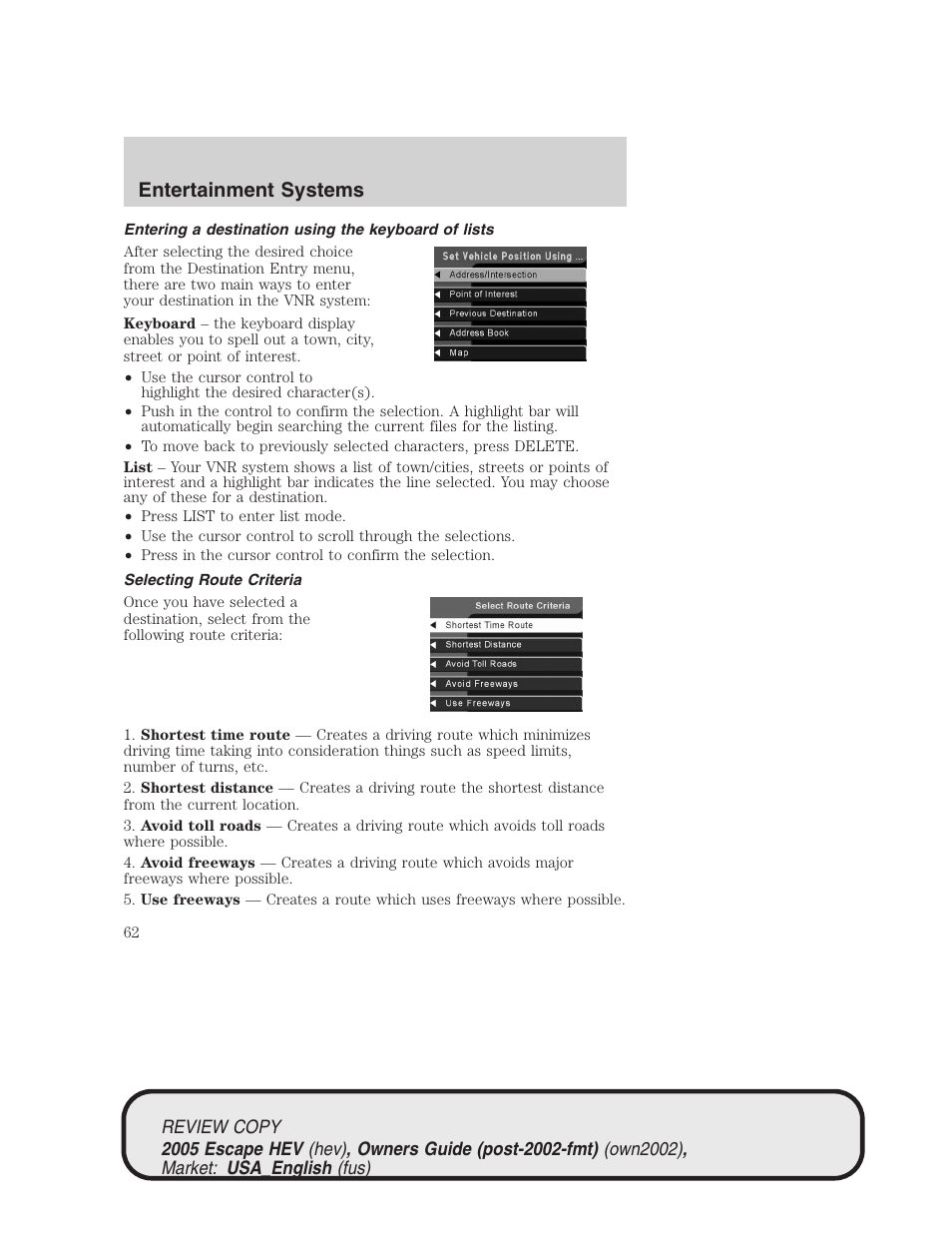 Entertainment systems | FORD 2005 Escape Hybrid v.1 User Manual | Page 62 / 328