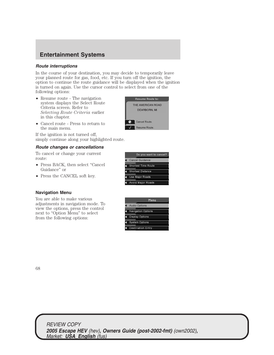 Entertainment systems | FORD 2005 Escape Hybrid v.1 User Manual | Page 68 / 328