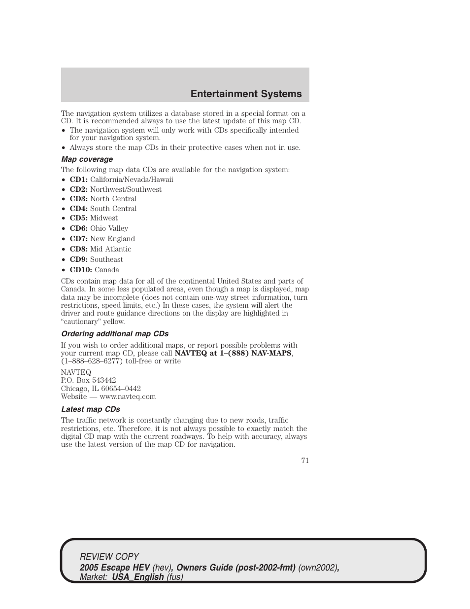 Entertainment systems | FORD 2005 Escape Hybrid v.1 User Manual | Page 71 / 328
