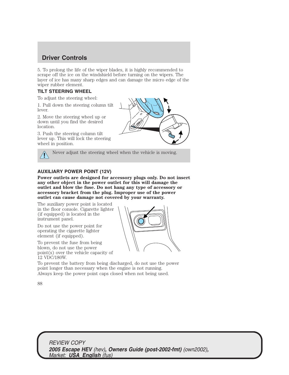 Driver controls | FORD 2005 Escape Hybrid v.1 User Manual | Page 88 / 328