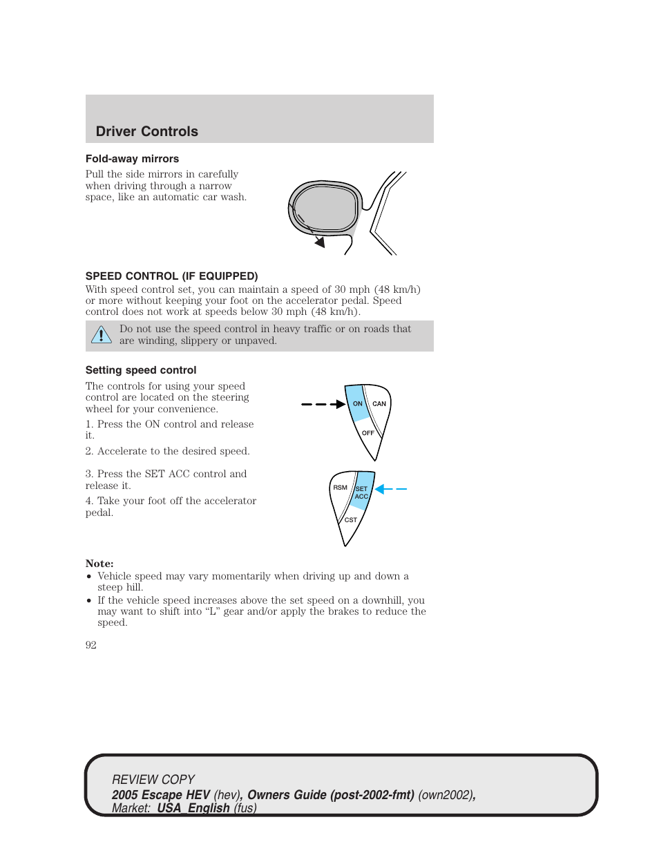 Driver controls | FORD 2005 Escape Hybrid v.1 User Manual | Page 92 / 328