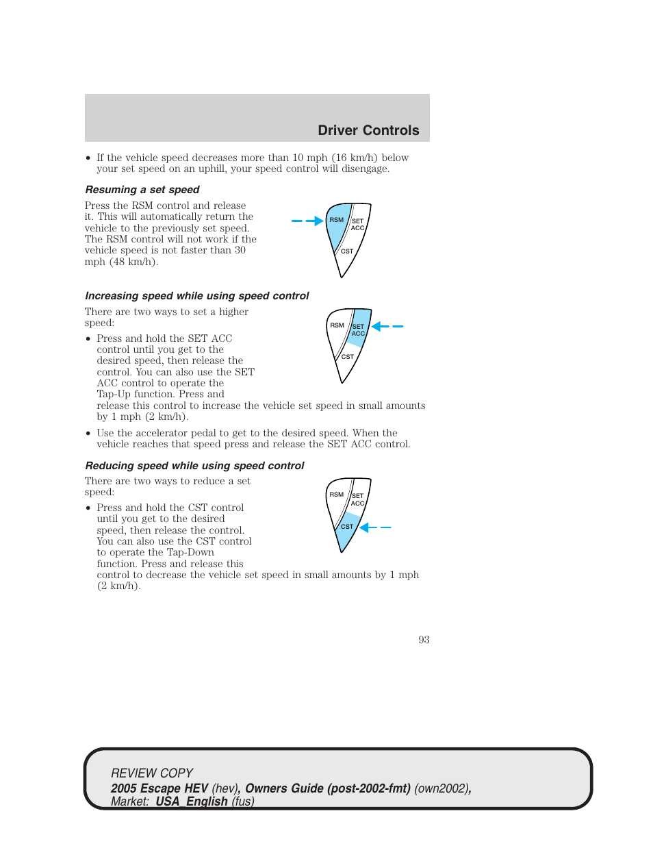 Driver controls | FORD 2005 Escape Hybrid v.1 User Manual | Page 93 / 328