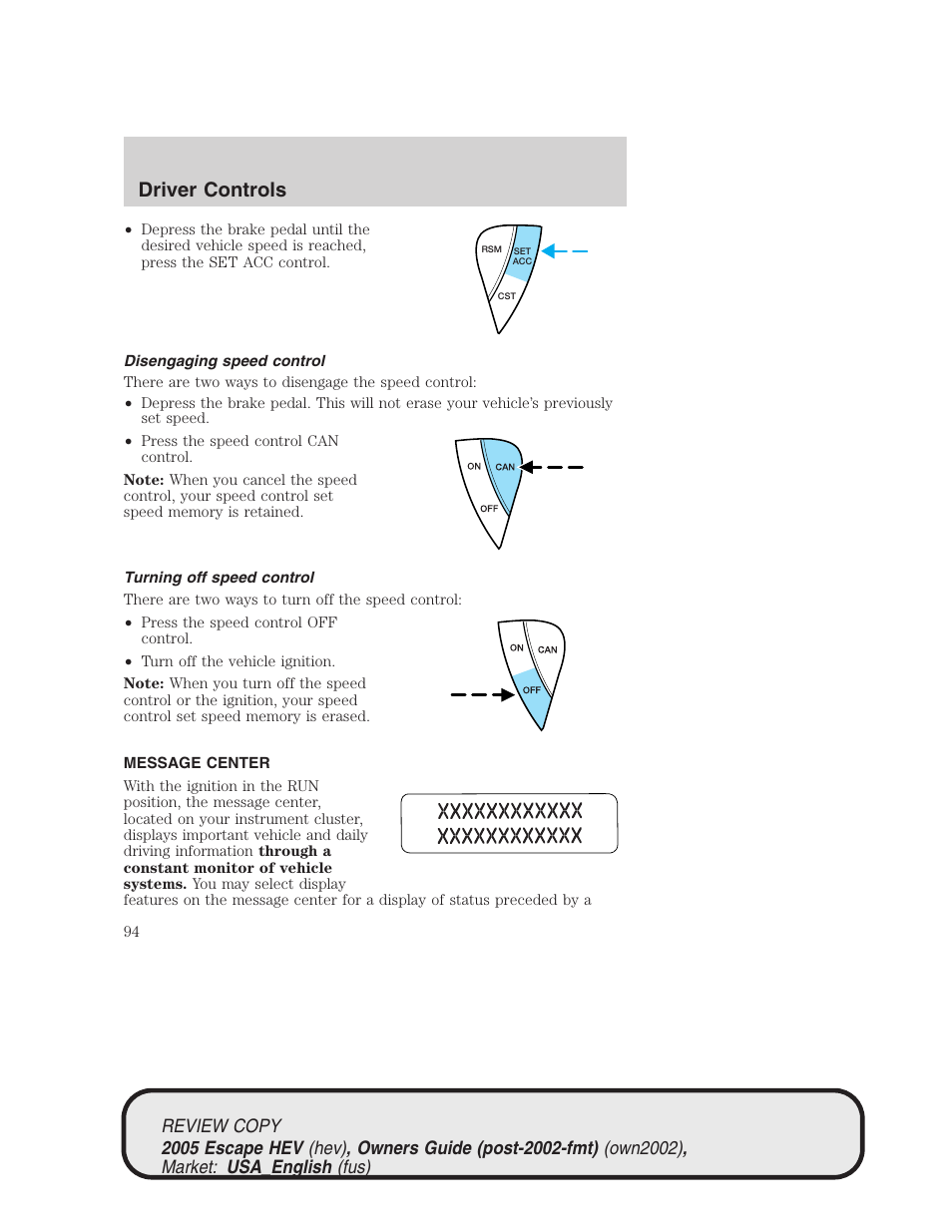 Driver controls | FORD 2005 Escape Hybrid v.1 User Manual | Page 94 / 328