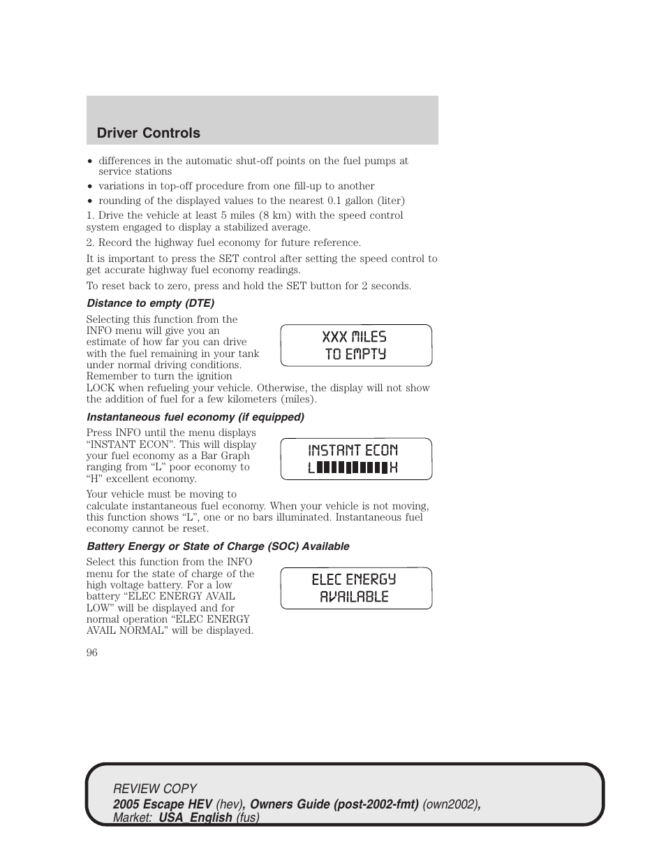 Driver controls | FORD 2005 Escape Hybrid v.1 User Manual | Page 96 / 328