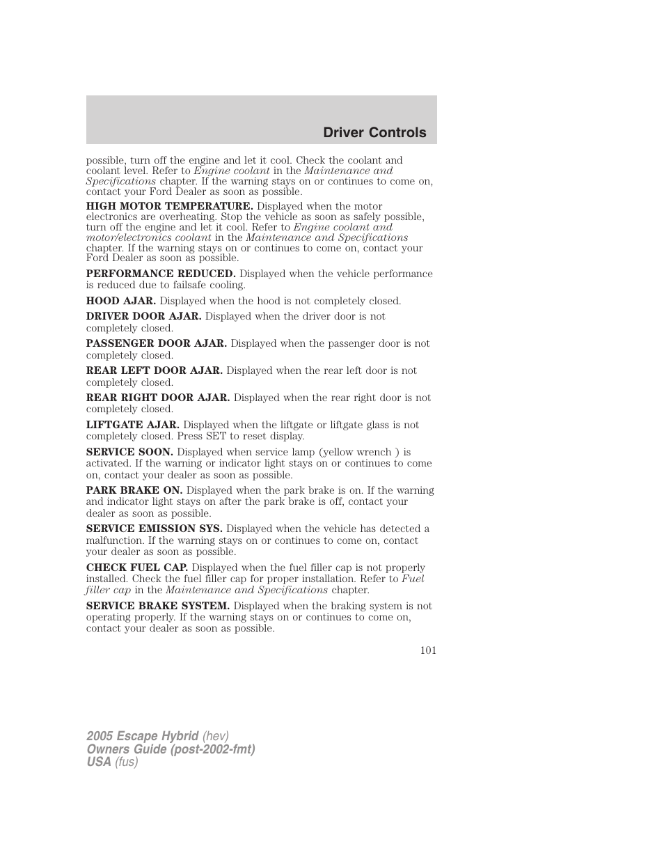 Driver controls | FORD 2005 Escape Hybrid v.2 User Manual | Page 101 / 328