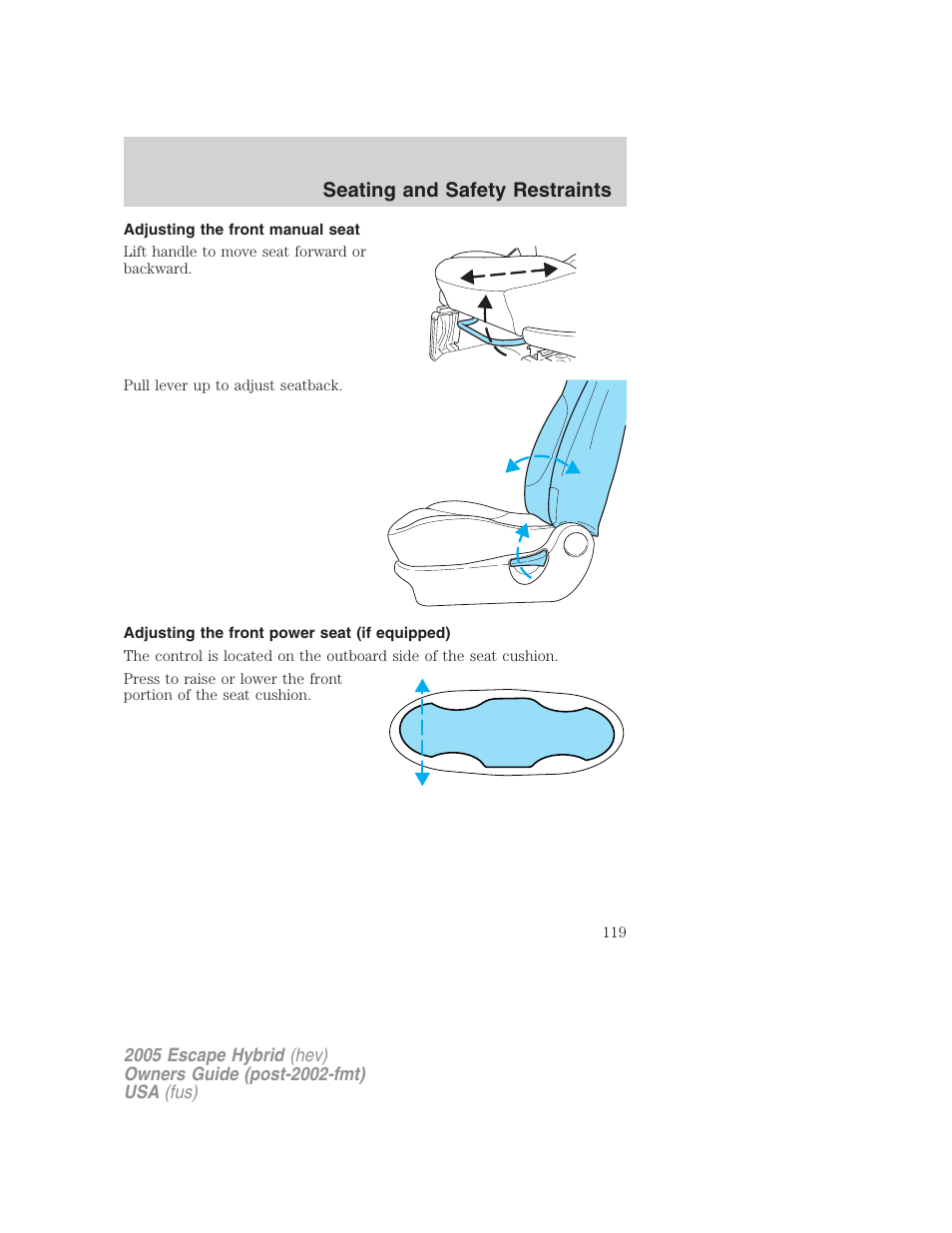 Adjusting the front manual seat, Adjusting the front power seat (if equipped), Seating and safety restraints | FORD 2005 Escape Hybrid v.2 User Manual | Page 119 / 328