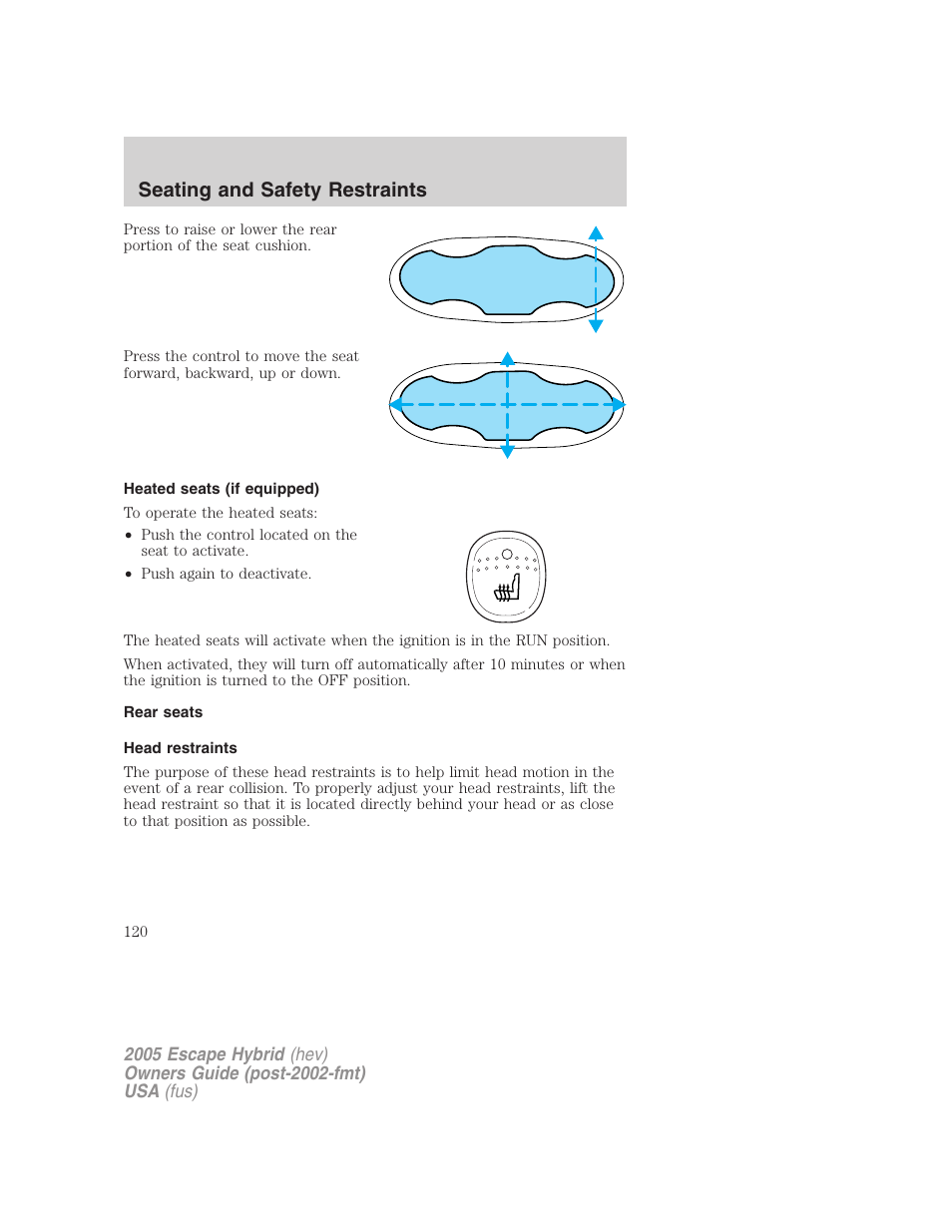 Heated seats (if equipped), Rear seats, Head restraints | Seating and safety restraints | FORD 2005 Escape Hybrid v.2 User Manual | Page 120 / 328
