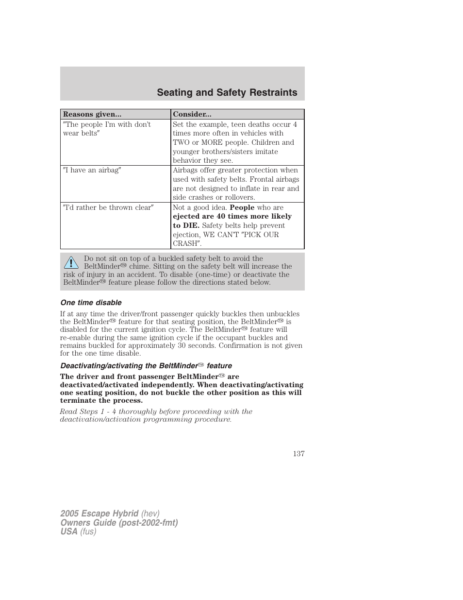 One time disable, Deactivating/activating the beltminder feature, Seating and safety restraints | FORD 2005 Escape Hybrid v.2 User Manual | Page 137 / 328