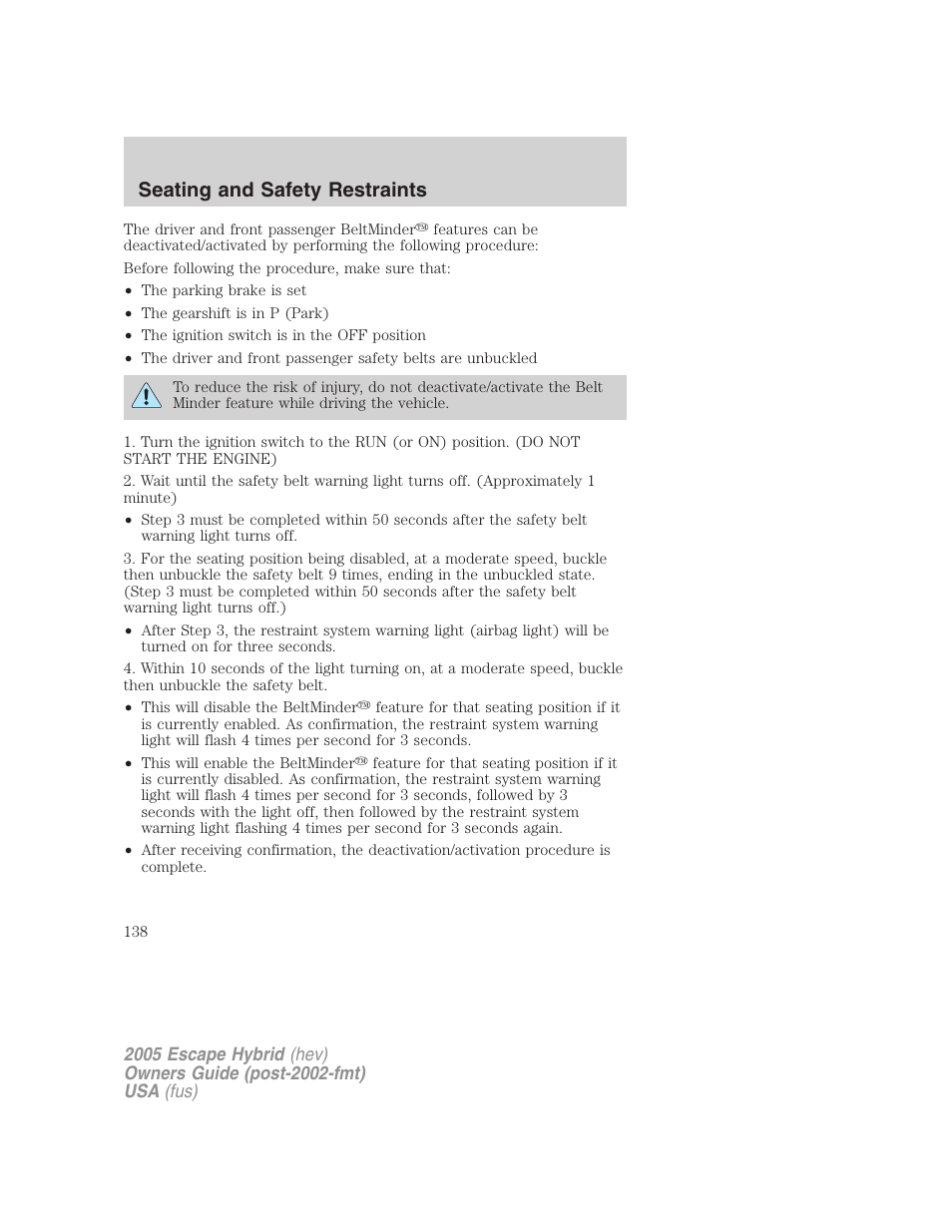 Seating and safety restraints | FORD 2005 Escape Hybrid v.2 User Manual | Page 138 / 328