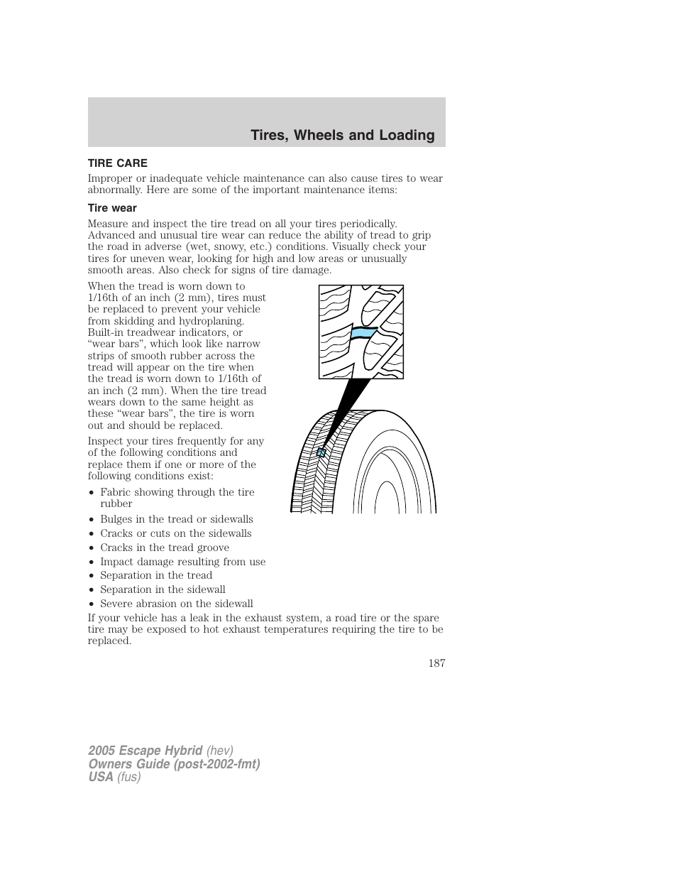 Tire care, Tire wear, Tires, wheels and loading | FORD 2005 Escape Hybrid v.2 User Manual | Page 187 / 328