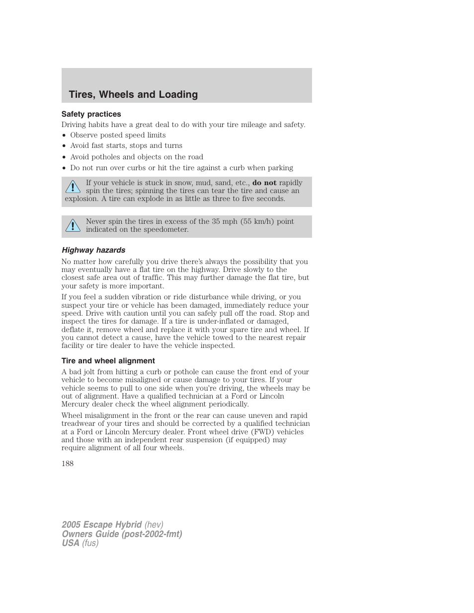 Safety practices, Highway hazards, Tire and wheel alignment | Tires, wheels and loading | FORD 2005 Escape Hybrid v.2 User Manual | Page 188 / 328