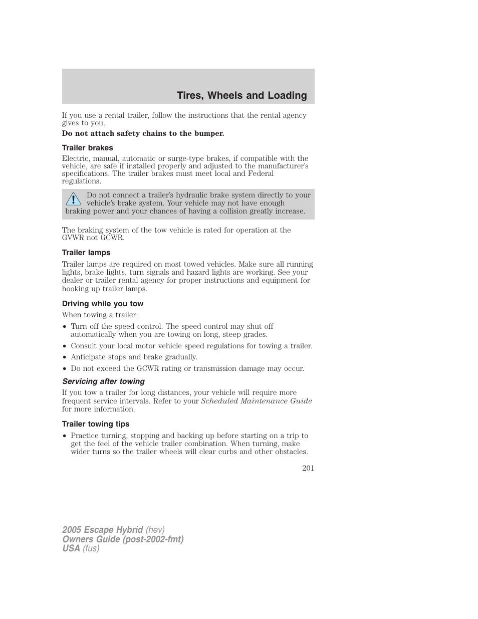 Trailer brakes, Trailer lamps, Driving while you tow | Servicing after towing, Trailer towing tips, Tires, wheels and loading | FORD 2005 Escape Hybrid v.2 User Manual | Page 201 / 328