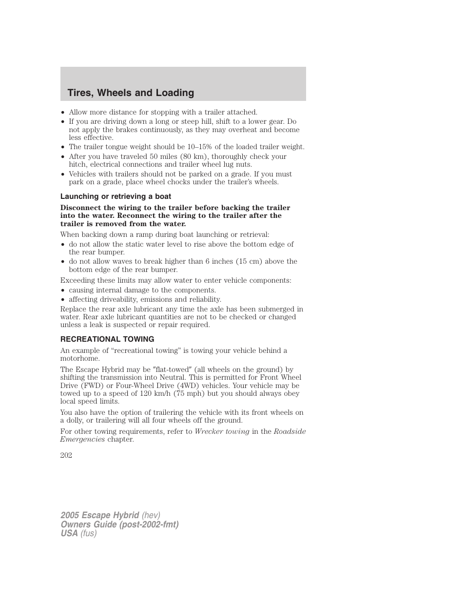 Launching or retrieving a boat, Recreational towing, Tires, wheels and loading | FORD 2005 Escape Hybrid v.2 User Manual | Page 202 / 328