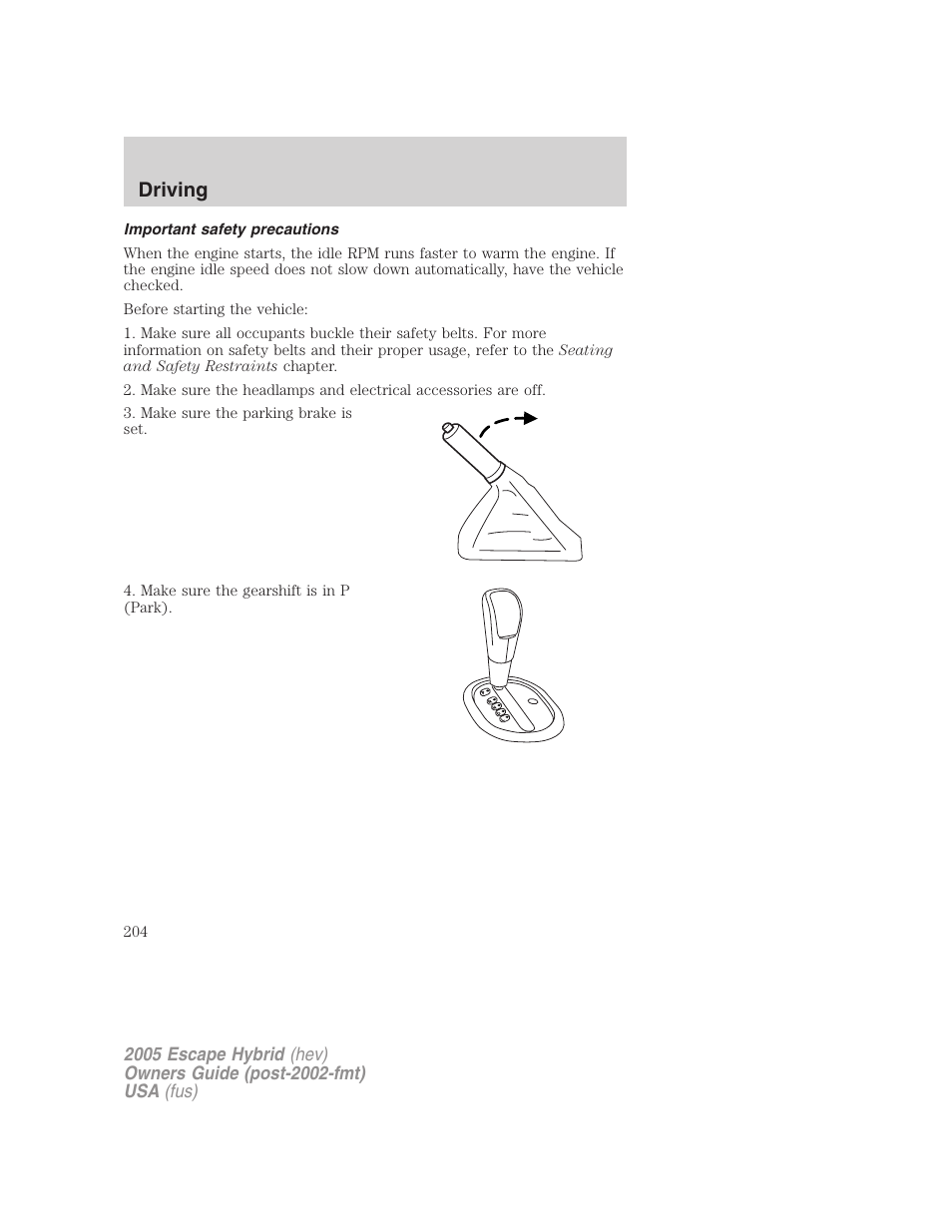 Important safety precautions, Driving | FORD 2005 Escape Hybrid v.2 User Manual | Page 204 / 328
