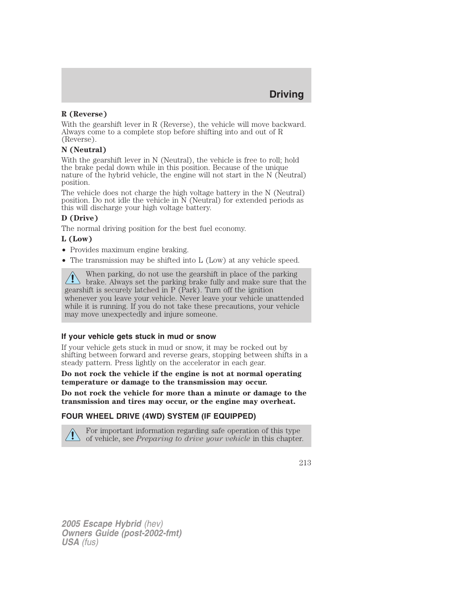 If your vehicle gets stuck in mud or snow, Four wheel drive (4wd) system (if equipped), Driving | FORD 2005 Escape Hybrid v.2 User Manual | Page 213 / 328