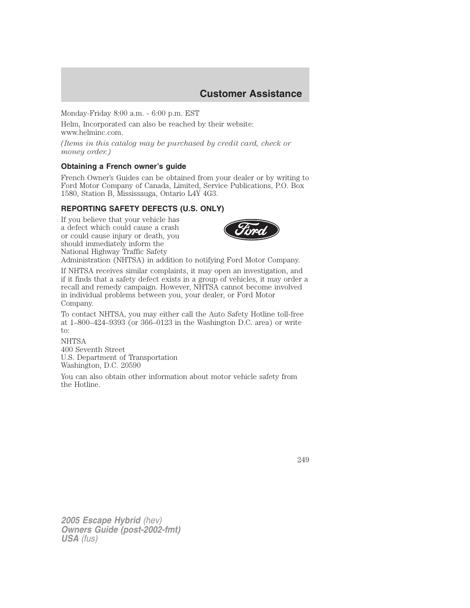 Obtaining a french owner’s guide, Reporting safety defects (u.s. only), Customer assistance | FORD 2005 Escape Hybrid v.2 User Manual | Page 249 / 328