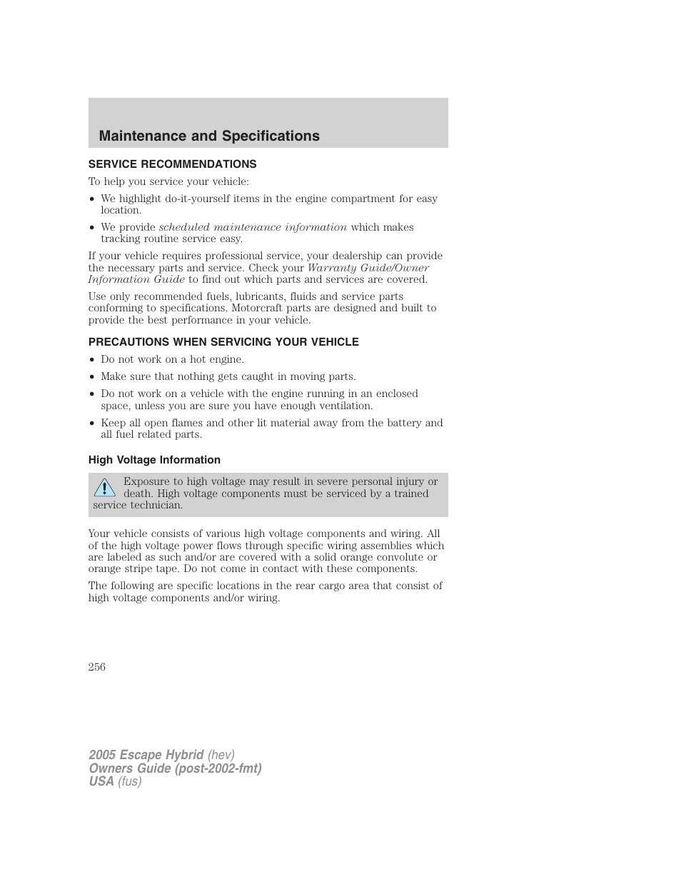 Maintenance and specifications, Service recommendations, Precautions when servicing your vehicle | High voltage information | FORD 2005 Escape Hybrid v.2 User Manual | Page 256 / 328