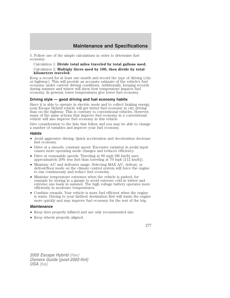 Habits, Maintenance, Maintenance and specifications | FORD 2005 Escape Hybrid v.2 User Manual | Page 277 / 328
