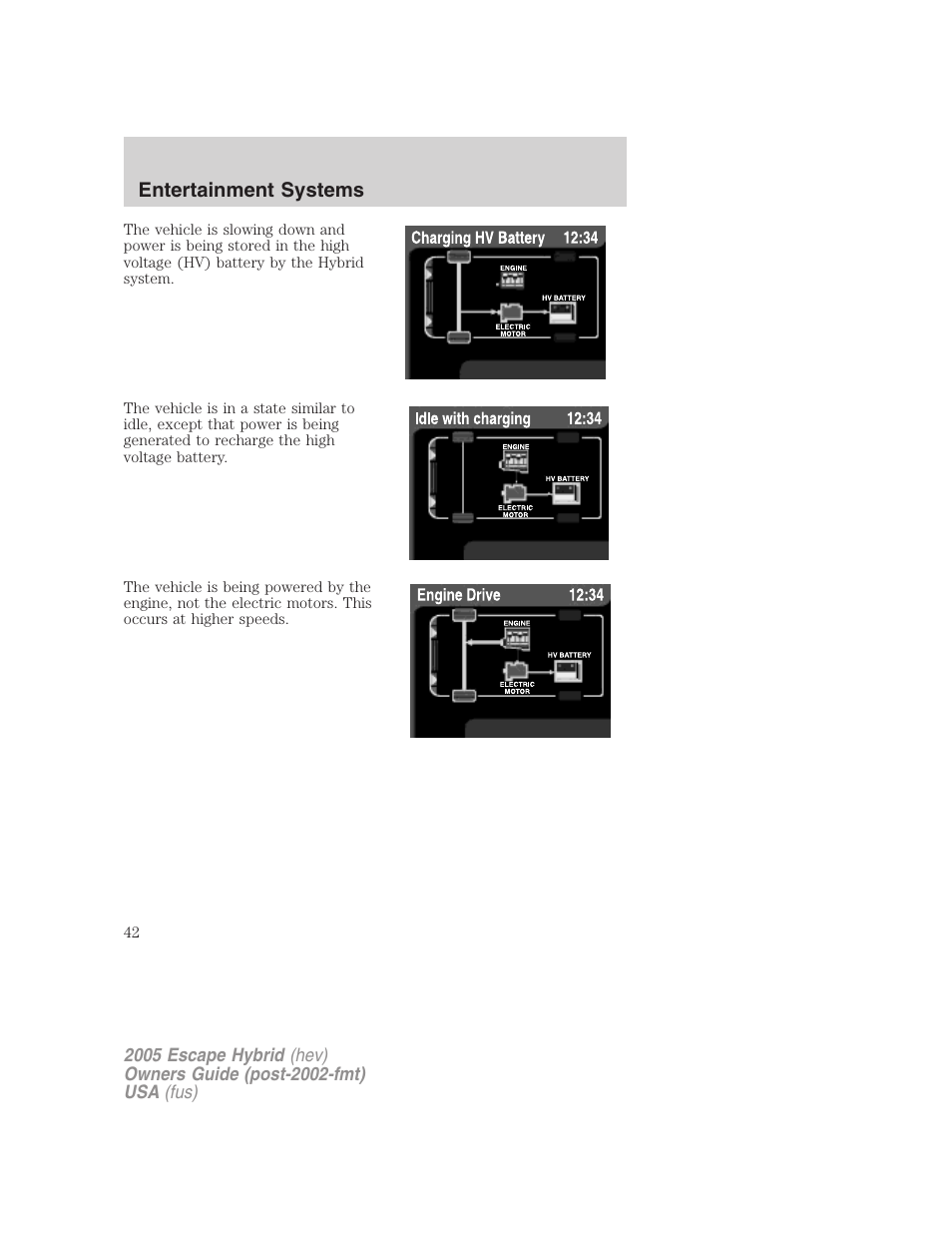 Entertainment systems | FORD 2005 Escape Hybrid v.2 User Manual | Page 42 / 328
