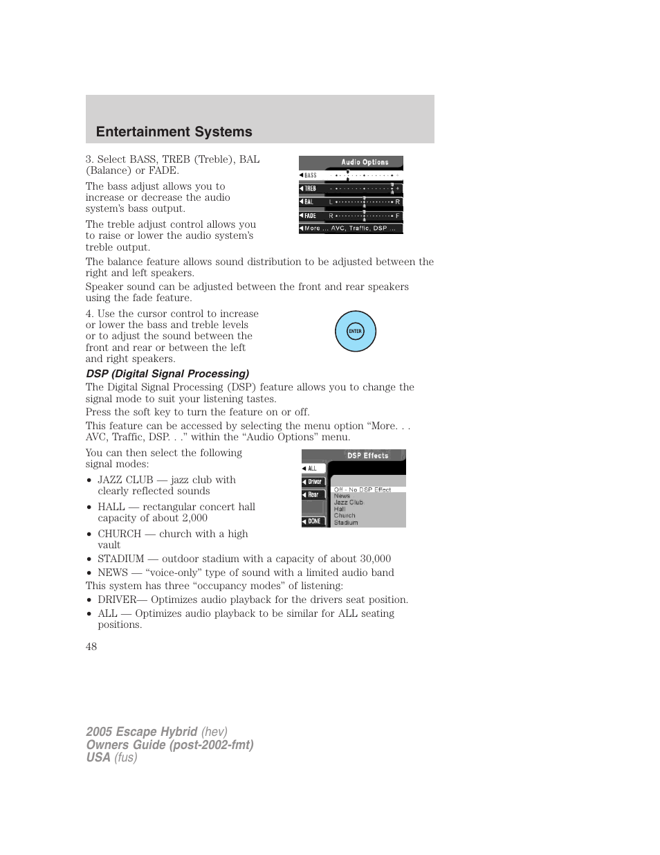 Dsp (digital signal processing), Entertainment systems | FORD 2005 Escape Hybrid v.2 User Manual | Page 48 / 328