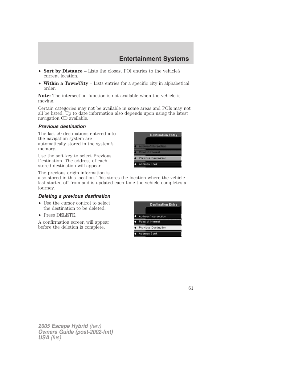 Previous destination, Deleting a previous destination, Entertainment systems | FORD 2005 Escape Hybrid v.2 User Manual | Page 61 / 328