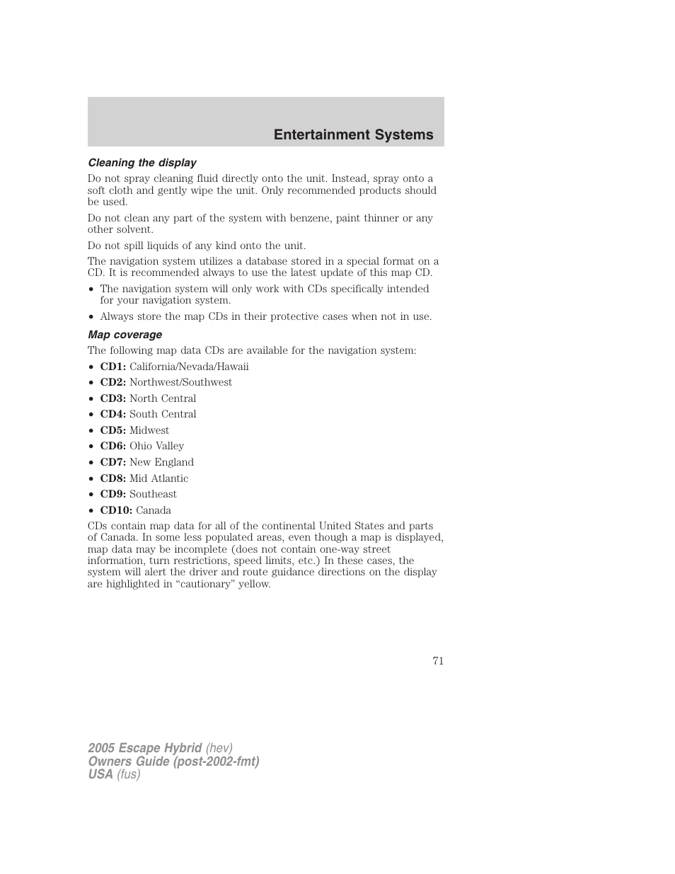 Cleaning the display, Map coverage, Entertainment systems | FORD 2005 Escape Hybrid v.2 User Manual | Page 71 / 328