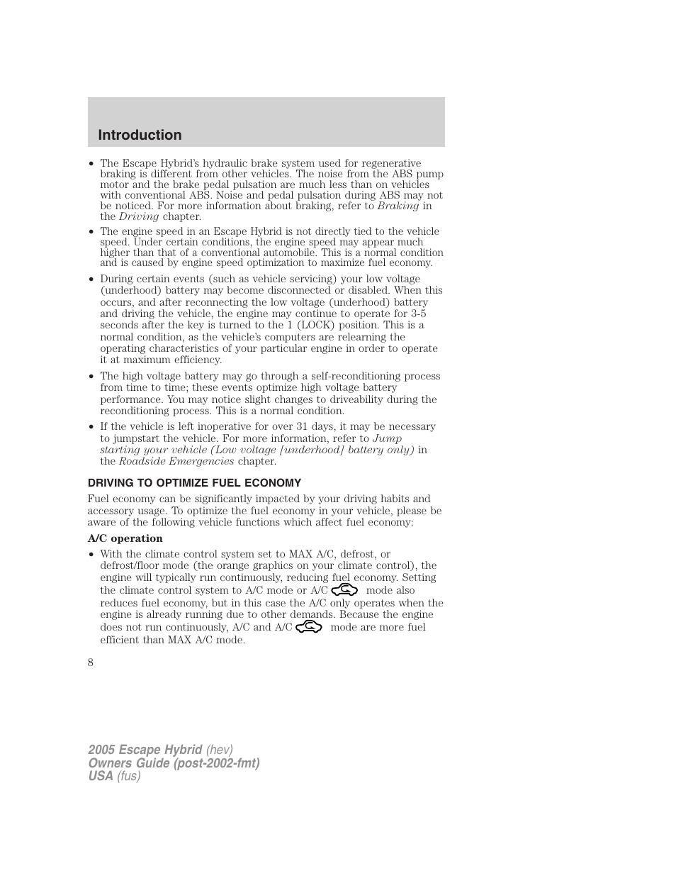 Driving to optimize fuel economy, Introduction | FORD 2005 Escape Hybrid v.2 User Manual | Page 8 / 328