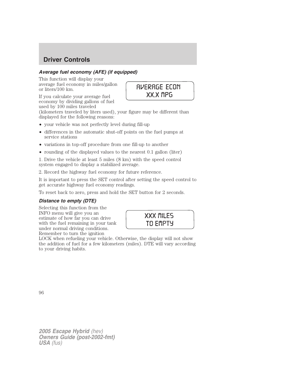 Average fuel economy (afe) (if equipped), Distance to empty (dte), Driver controls | FORD 2005 Escape Hybrid v.2 User Manual | Page 96 / 328